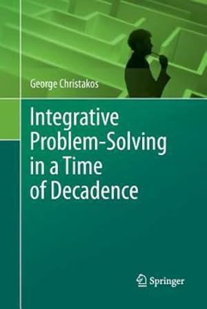 Seller image for Integrative Problem-Solving in a Time of Decadence by Christakos, George [Paperback ] for sale by booksXpress