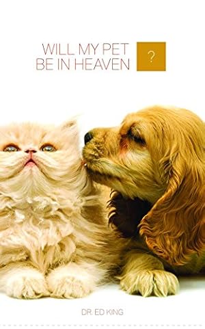 Bild des Verkufers fr Will My Pet Be In Heaven by King, Ed [Paperback ] zum Verkauf von booksXpress