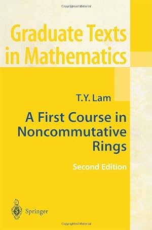 Seller image for A First Course in Noncommutative Rings (Graduate Texts in Mathematics (131)) by Lam, Tsit-Yuen [Paperback ] for sale by booksXpress