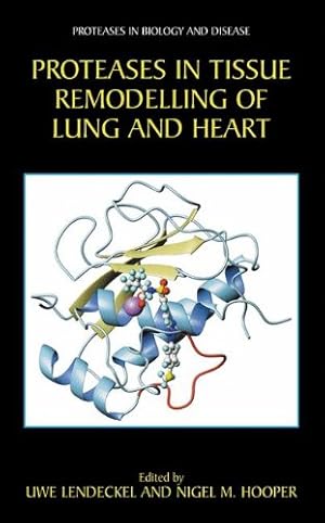 Seller image for Proteases in Tissue Remodelling of Lung and Heart (Proteases in Biology and Disease) [Hardcover ] for sale by booksXpress