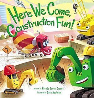 Imagen del vendedor de Here We Come, Construction Fun! by Greene, Rhonda Gowler [Board book ] a la venta por booksXpress