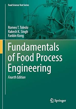 Seller image for Fundamentals of Food Process Engineering (Food Science Text Series) by Toledo, Romeo T., Singh, Rakesh K., Kong, Fanbin [Paperback ] for sale by booksXpress
