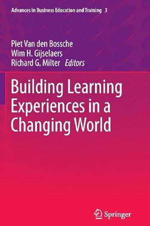 Image du vendeur pour Building Learning Experiences in a Changing World (Advances in Business Education and Training) [Paperback ] mis en vente par booksXpress