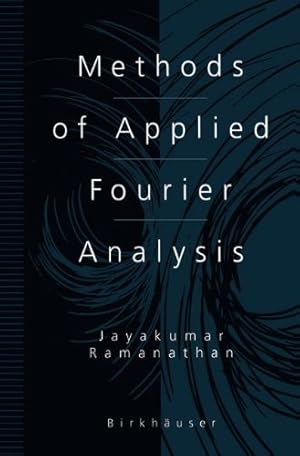 Image du vendeur pour Methods of Applied Fourier Analysis (Applied and Numerical Harmonic Analysis) by Ramanathan, Jayakumar [Hardcover ] mis en vente par booksXpress