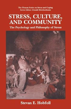 Bild des Verkufers fr Stress, Culture, and Community: The Psychology and Philosophy of Stress (The Springer Series in Social Clinical Psychology) by Hobfoll, S. E. [Paperback ] zum Verkauf von booksXpress