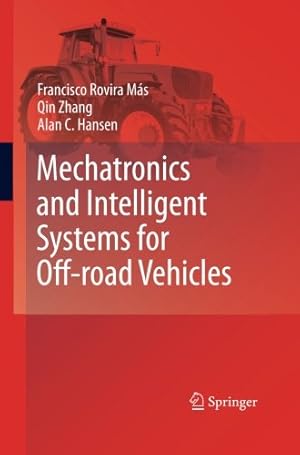 Immagine del venditore per Mechatronics and Intelligent Systems for Off-road Vehicles by Rovira M ¡s, Francisco Rovira [Paperback ] venduto da booksXpress