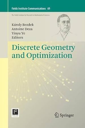 Seller image for Discrete Geometry and Optimization (Fields Institute Communications (69)) [Paperback ] for sale by booksXpress