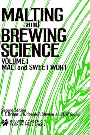 Imagen del vendedor de Malting and Brewing Science, Volume 1 : Malt and Sweet Wort by Briggs, D.E., Stevens, R., Young, Tom W., Hough, J.S. [Hardcover ] a la venta por booksXpress