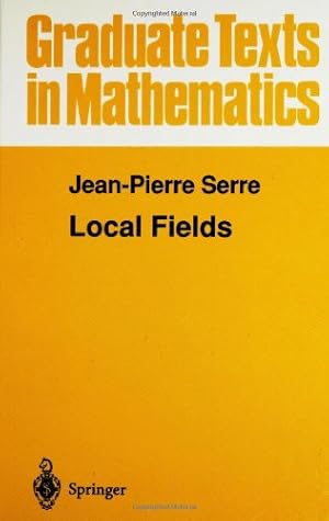 Imagen del vendedor de Local Fields (Graduate Texts in Mathematics (67)) by Serre, Jean-Pierre [Hardcover ] a la venta por booksXpress