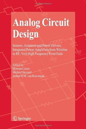 Imagen del vendedor de Analog Circuit Design: Sensors, Actuators and Power Drivers; Integrated Power Amplifiers from Wireline to RF; Very High Frequency Front Ends [Paperback ] a la venta por booksXpress