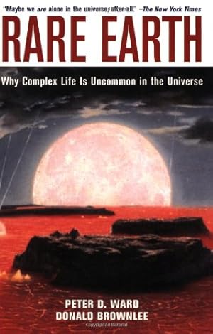 Seller image for Rare Earth: Why Complex Life is Uncommon in the Universe by Ward, Peter D., Brownlee, Donald [Paperback ] for sale by booksXpress