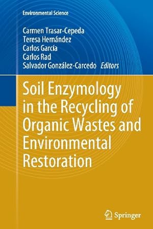 Imagen del vendedor de Soil Enzymology in the Recycling of Organic Wastes and Environmental Restoration (Environmental Science and Engineering) [Paperback ] a la venta por booksXpress