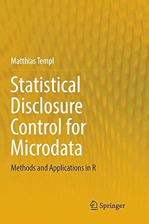 Seller image for Statistical Disclosure Control for Microdata: Methods and Applications in R by Templ, Matthias [Paperback ] for sale by booksXpress