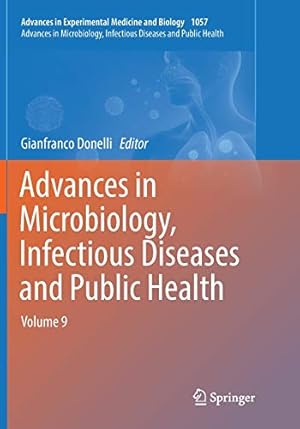 Immagine del venditore per Advances in Microbiology, Infectious Diseases and Public Health: Volume 9 (Advances in Experimental Medicine and Biology (1057)) [Paperback ] venduto da booksXpress