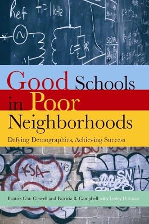 Seller image for Good Schools Poor Neighborhoods: Defying Demographics, Achieving Success (Urban Institute Press) by Clewell, Beatriz Chu, Campbell, Patricia B., Perlman, Lesley [Paperback ] for sale by booksXpress