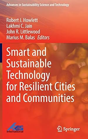 Image du vendeur pour Smart and Sustainable Technology for Resilient Cities and Communities (Advances in Sustainability Science and Technology) [Hardcover ] mis en vente par booksXpress