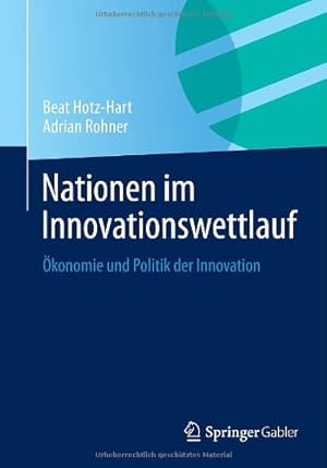 Seller image for Nationen im Innovationswettlauf:   konomie und Politik der Innovation (German Edition) by Hotz-Hart, Beat, Rohner, Adrian [Paperback ] for sale by booksXpress