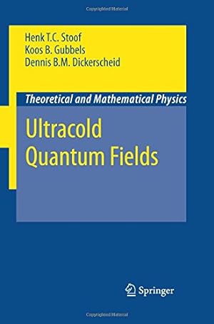 Bild des Verkufers fr Ultracold Quantum Fields (Theoretical and Mathematical Physics) by Stoof, Henk T. C. T. C. [Paperback ] zum Verkauf von booksXpress