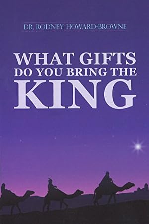 Imagen del vendedor de What Gifts Do You Bring the King by Rodney Howard-Browne [Paperback ] a la venta por booksXpress