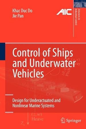 Immagine del venditore per Control of Ships and Underwater Vehicles: Design for Underactuated and Nonlinear Marine Systems (Advances in Industrial Control) by Do, Khac Duc Duc [Paperback ] venduto da booksXpress