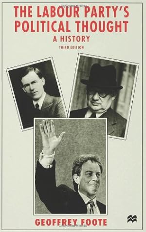 Seller image for The Labour Party's Political Thought: A History by Foote, G. [Hardcover ] for sale by booksXpress