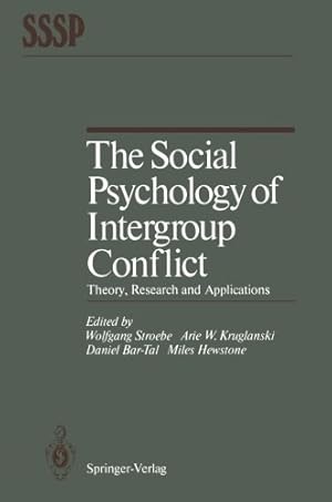 Seller image for The Social Psychology of Intergroup Conflict: Theory, Research And Applications (Springer Series In Social Psychology) [Paperback ] for sale by booksXpress