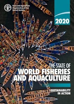 Image du vendeur pour The state of world fisheries and aquaculture 2020 (SOFIA): sustainability in action [Paperback ] mis en vente par booksXpress