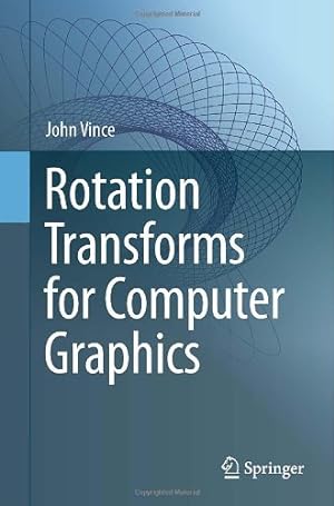 Imagen del vendedor de Rotation Transforms for Computer Graphics by Vince, John [Paperback ] a la venta por booksXpress