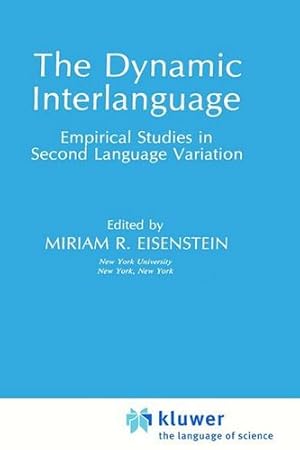 Bild des Verkufers fr The Dynamic Interlanguage: Empirical Studies in Second Language Variation (Topics in Language and Linguistics) [Hardcover ] zum Verkauf von booksXpress