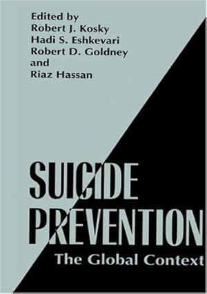 Seller image for Suicide Prevention: The Global Context (NATO Asi Series, Series A: Life) [Hardcover ] for sale by booksXpress