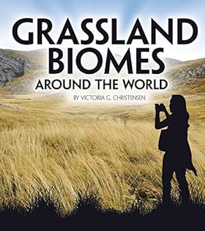 Seller image for Grassland Biomes Around the World (Exploring Earth's Biomes) by Christensen, Victoria G., Simpson, Phillip [Paperback ] for sale by booksXpress