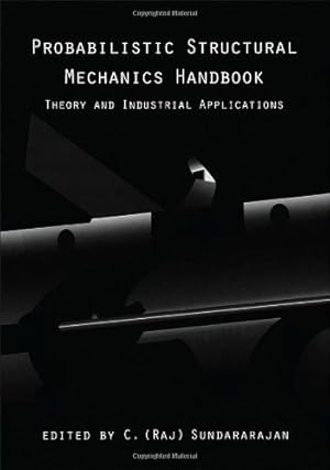 Immagine del venditore per Probabilistic Structural Mechanics Handbook: Theory and Industrial Applications by Sundararajan, C.R. [Hardcover ] venduto da booksXpress
