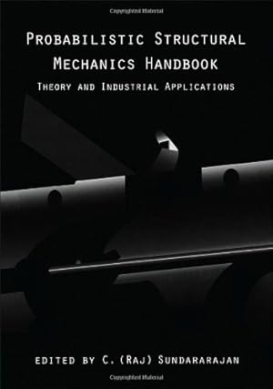 Imagen del vendedor de Probabilistic Structural Mechanics Handbook: Theory and Industrial Applications by Sundararajan, C.R. [Hardcover ] a la venta por booksXpress