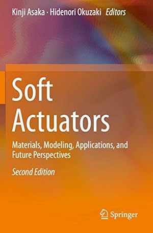 Image du vendeur pour Soft Actuators: Materials, Modeling, Applications, and Future Perspectives [Paperback ] mis en vente par booksXpress