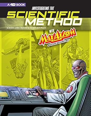 Seller image for Investigating the Scientific Method with Max Axiom, Super Scientist: 4D An Augmented Reading Science Experience (Graphic Science 4D) by Lemke, Donald B., Ward, Krista [Library Binding ] for sale by booksXpress