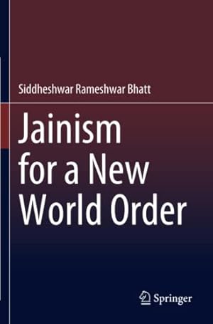 Seller image for Jainism for a New World Order by Bhatt, Siddheshwar Rameshwar [Paperback ] for sale by booksXpress