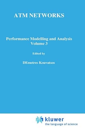 Seller image for ATM Networks: Performance Modelling and Evaluation, Vol. 3 by Kouvatsos, Demetres D. [Hardcover ] for sale by booksXpress