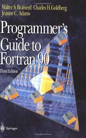 Seller image for Programmer's Guide to Fortran 90 by Brainerd, Walter S., Adams, Jeanne C., Goldberg, Charles H. [Paperback ] for sale by booksXpress