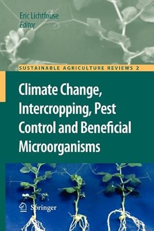 Seller image for Climate Change, Intercropping, Pest Control and Beneficial Microorganisms (Sustainable Agriculture Reviews) [Paperback ] for sale by booksXpress