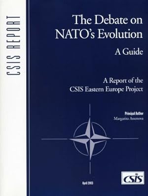 Seller image for The Debate on Nato's Evolution: A Guide (CSIS Reports) by Assenova The Jamestown Foundation, Margarita [Paperback ] for sale by booksXpress