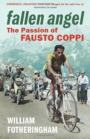 Imagen del vendedor de Fallen Angel: The Passion of Fausto Coppi (Yellow Jersey Cycling Classics) by Fotheringham, William [Paperback ] a la venta por booksXpress