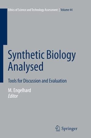 Imagen del vendedor de Synthetic Biology Analysed: Tools for Discussion and Evaluation (Ethics of Science and Technology Assessment) [Paperback ] a la venta por booksXpress