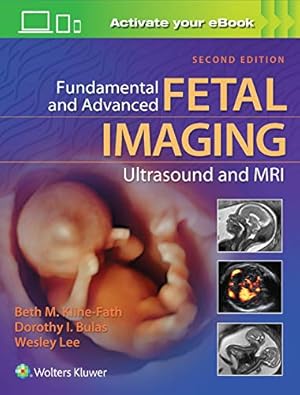 Immagine del venditore per Fundamental and Advanced Fetal Imaging Ultrasound and MRI by Kline-Fath MD, Beth, Bulas MD, Dr. Dorothy, Lee, Wesley [Hardcover ] venduto da booksXpress