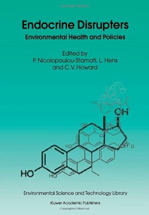 Imagen del vendedor de Endocrine Disrupters: Environmental Health and Policies (Environmental Science and Technology Library (18)) [Paperback ] a la venta por booksXpress