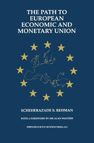 Image du vendeur pour The Path to European Economic and Monetary Union by Rehman, Scheherazade S. [Paperback ] mis en vente par booksXpress