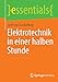 Seller image for Elektrotechnik in einer halben Stunde (essentials) (German Edition) by von Stackelberg, Josef [Paperback ] for sale by booksXpress
