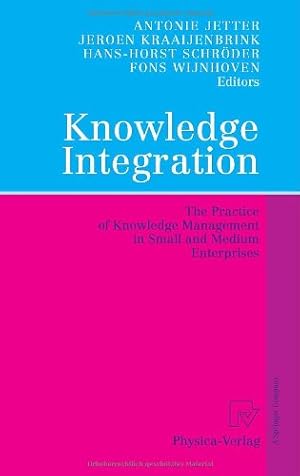 Immagine del venditore per Knowledge Integration: The Practice of Knowledge Management in Small and Medium Enterprises [Hardcover ] venduto da booksXpress