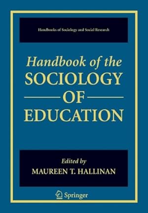Imagen del vendedor de Handbook of the Sociology of Education (Handbooks of Sociology and Social Research) by T. Hallinan, Maureen [Paperback ] a la venta por booksXpress