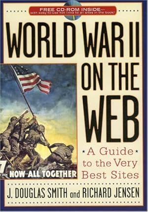 Image du vendeur pour World War II on the Web: A Guide to the Very Best Sites with free CD-ROM by J. Douglas Smith, Richard Jensen [Paperback ] mis en vente par booksXpress