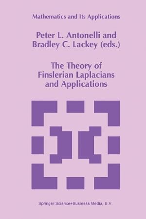 Seller image for The Theory of Finslerian Laplacians and Applications (Mathematics and Its Applications (closed)) [Paperback ] for sale by booksXpress